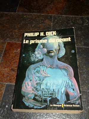 Philip K. Dick - Le prisme du néant